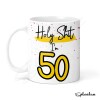 Holy Shit I'm 50, Birthday Mug, Special 50th Birthday Mug, 50th Gift. His Birthday - Her Birthday - 50th Special Occasion add a Coaster - Single Mug