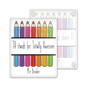 Personalised Teaching Assistant Coaster - TA Stands For Totally Awesome - Toughened Glass Coaster