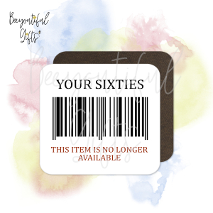 Decade Birthday Coaster - Your Sixties - This Item Is No Longer Available