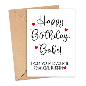 Personalised Birthday Card - Happy Birthday From Your Favourite Financial Burden