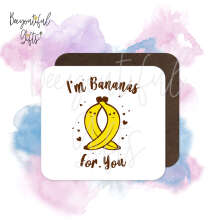 Valentine's Day Coaster - I'm Bananas For You