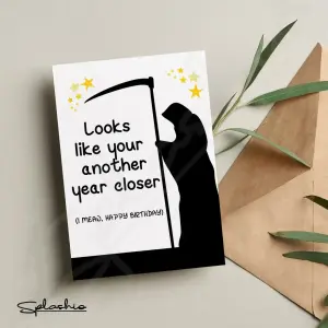 Funny Birthday Card - Another Year Closer