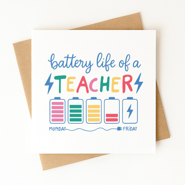 Thank You Teacher Card - Battery Life of a Teacher - Standard Smooth Card