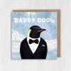 Daddy Cool funny penguin animal in clothes Father’s Day card for dad, daddy, father, papa (Animalyser) (Size A6/A5/A4/Square 6x6") - A6: Single card
