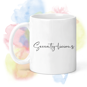 Birthday Ceramic Mug - Seventy-licious