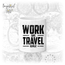 Travel Ceramic Mug - Work Save Travel Repeat