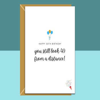 Funny 50th Birthday Card - Personalised inside if required - For Him or For Her - Perfect greetings card for someone turning 50 years old