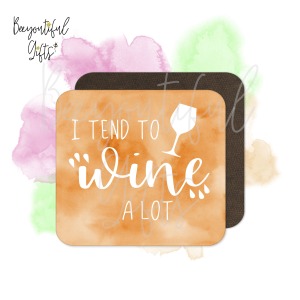 Quirky Wine Quote Watercolour - Wooden Coaster - I Tend To Wine Alot