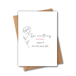 Self Love Card - Do Something Nice Even If It's Not Your Job