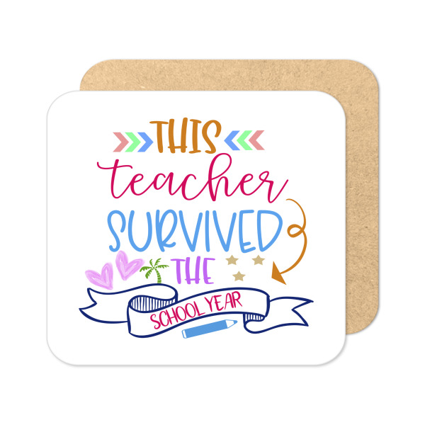 Teacher Coaster - This Teacher Survived The School Year - Standard Wooden Coaster