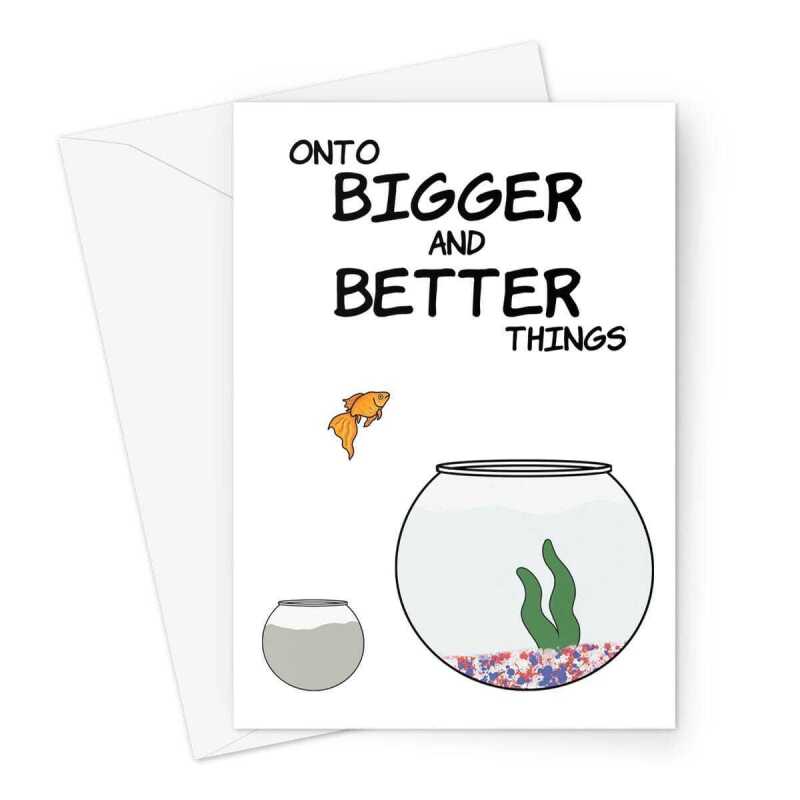 New Job Card For Work Friend - Congratulations You're Onto Bigger and Better Things - A5 Portrait - 1 Card