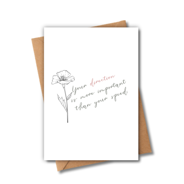 Self Love Card - Your Direction Is More Important Than Your Speed - Small (A6)