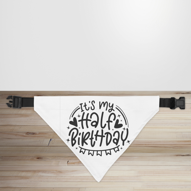 'It's My Half Birthday' Print Dog/Puppy Bandana - Small - 12x17cm (Strap: 25cm - 40cm)