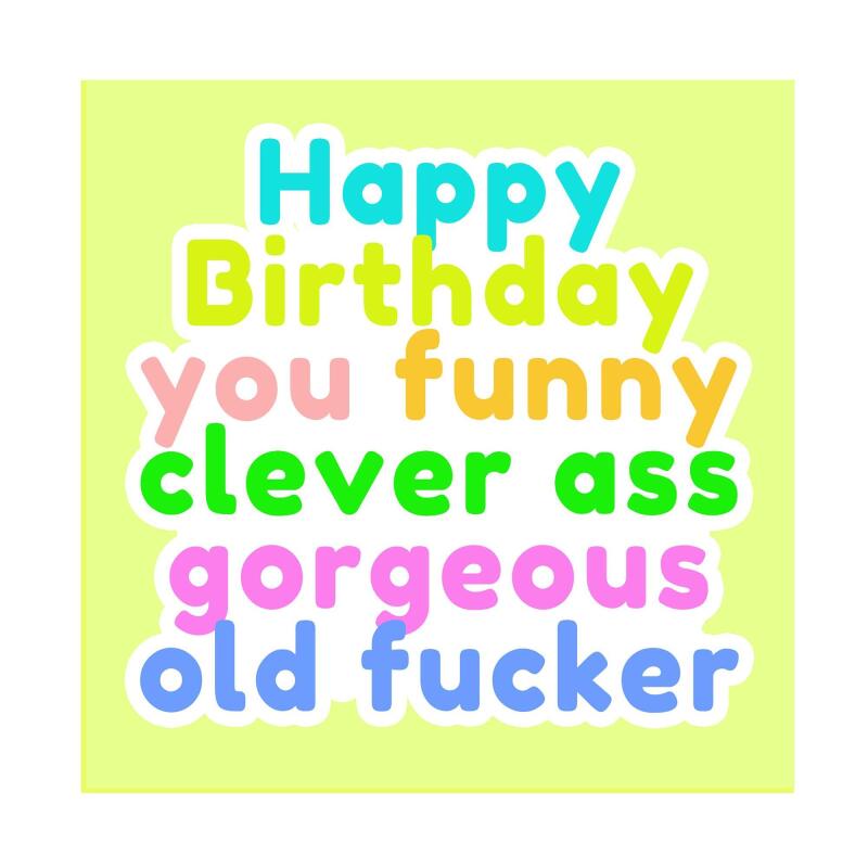 Birthday Card | Old Fucker | Square card