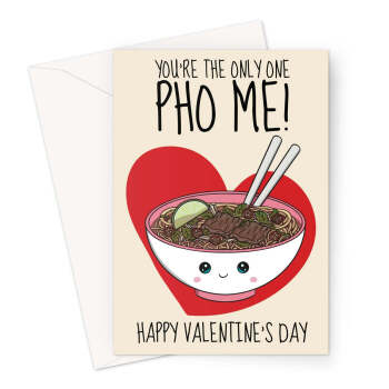 Foodie Valentine's Day Card - "You're the Only Pho Me!"