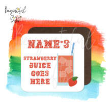 Personalised Children's Drinks Coaster - Strawberry Juice Goes Here!