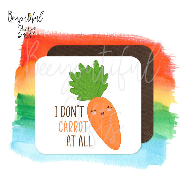 Children's Drinks Coaster - I Don't Carrot At All