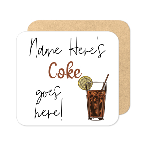 Personalised Drinks Coaster - Name's Coke Goes Here!