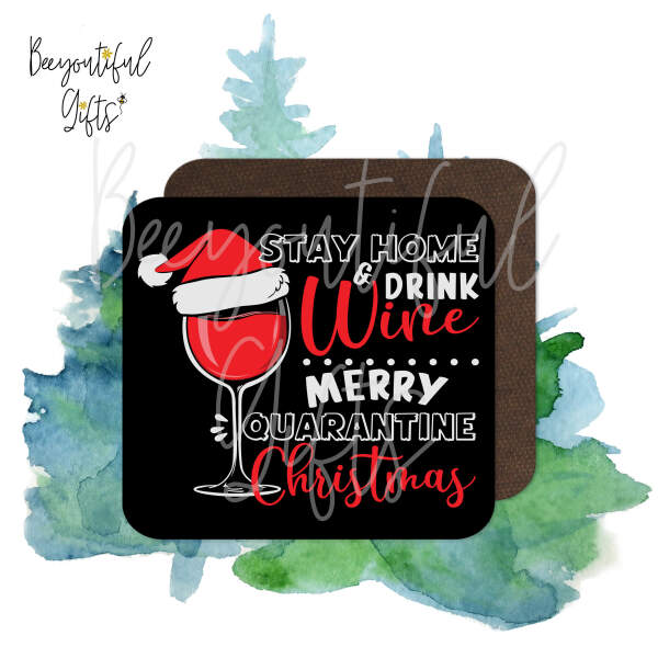 Christmas Coaster - Stay Home & Drink Wine Merry Quarantine Christmas