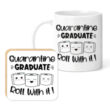 Mug & Coaster Set - Quarantine Graduate Just Roll With It