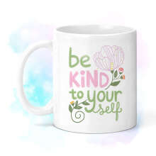 Positivity Mug - Be Kind To Yourself