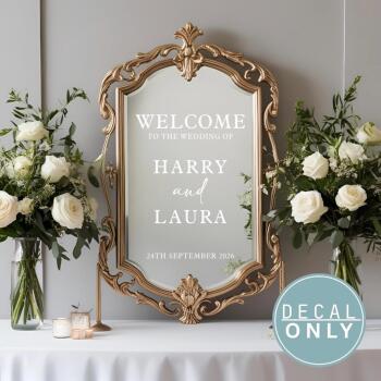 Personalised Welcome Sign Decals / Decal Only / Wedding Mirror Custom Decal / Wedding Signage