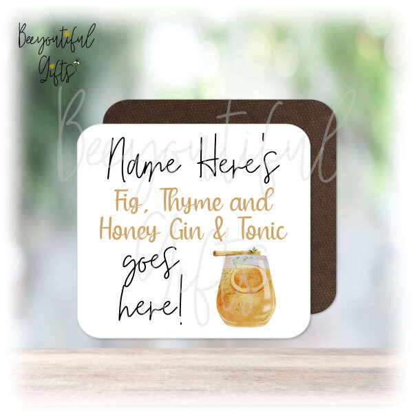 Personalised Drinks Coaster - Name's Fig, Thyme and Honey Gin and Tonic Goes Here!