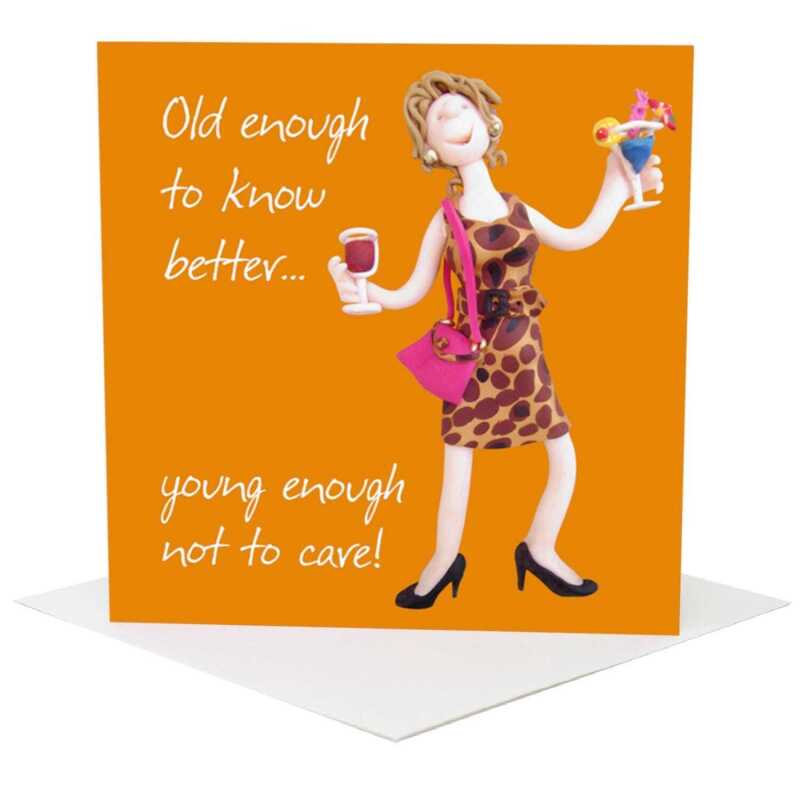Old enough to know better birthday card for her - designed by Erica Sturla - 15cm square and blank inside, made in the UK