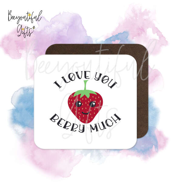 Valentine's Day Coaster - I Love You Berry Much