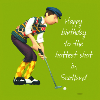 Hottest Shot in Scotland Birthday Greetings Card, Designed by Erica Sturla for Holy Mackerel. Card is 150mm Square and Blank Inside.