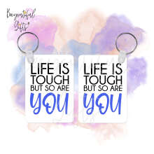 Thinking of You Key Ring - Life Is Tough But So Are You