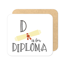 Graduation Coaster - D is for Diploma - Standard Wooden Coaster