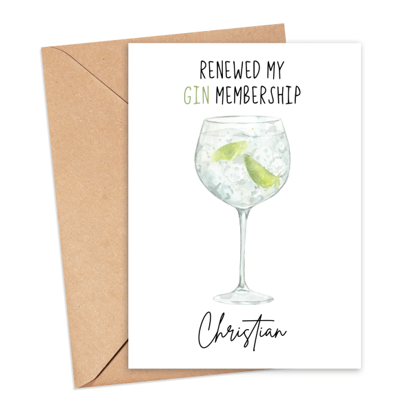 Personalised Alcohol Pun Card - Renewed My Gin Membership - Small (A6)