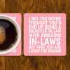 Funny Daughter-In-Law Coaster: Living The Dream In-Laws Joke - From In-Laws