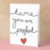 Anniversary or Valentine's Card for Her Anniversary Card for Wife Valentines Day Card For Husband Boyfriend or Girlfriend You Are Perfect - Large (5x7) / Blank Message