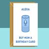 Funny Mum Birthday Card - Alexa - Buy Mum a Birthday Card - For Her