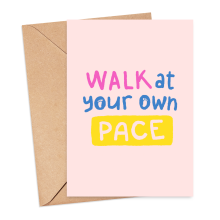 Self Love Card - Walk At Your Own Pace - Small (A6)