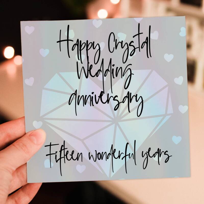 Crystal 15th/15 years anniversary card: Fifteen wonderful years (Size A6/A5/A4/Square 6x6") - A6: Single card