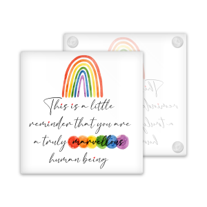 Reminder Coaster - You Are A Truly Marvellous Human Being - Toughened Glass Coaster