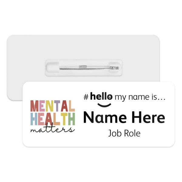 #hello my name is... Name Badge - Mental Health Matters