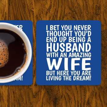 Funny Husband Coaster: Living The Dream Wife Joke
