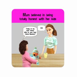 Doll Coaster | Honest with kids | Funny coaster for her | drink | Wine coaster | tea | coffee | gift