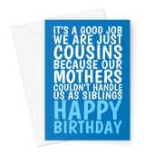 Happy Birthday Card For A Cousin - Funny Sibling Joke - Blue A5 Greeting Card