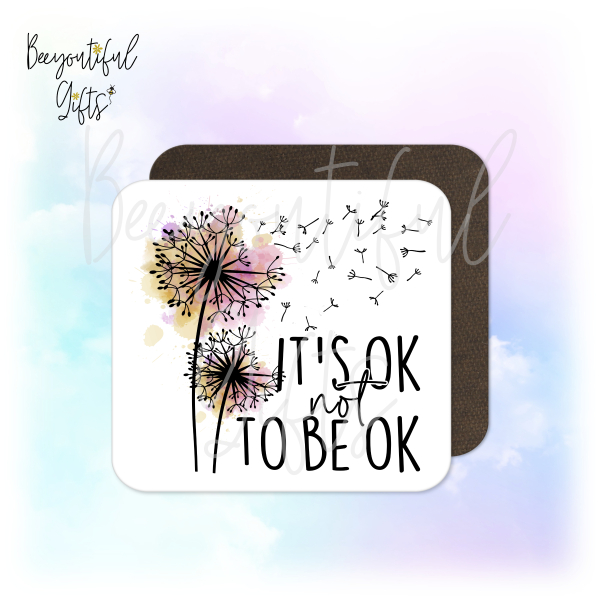 Mindfulness Coaster - It's OK Not To Be OK