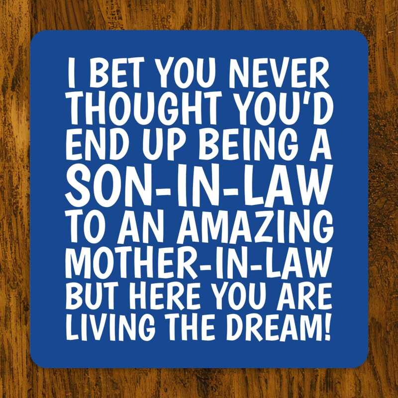Funny Son-In-Law Coaster: Living The Dream In-Laws Joke - From In-Laws