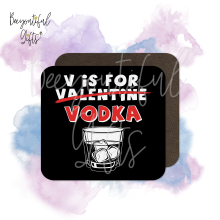 Valentine's Day Coaster - V Is For Vodka