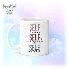 Self Love, Self Respect, Self Worth Ceramic Mug