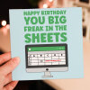 Happy birthday you big freak in the sheets funny spreadsheets, office humour card for colleague, geek, nerd (Size A6/A5/A4/Square 6x6") - A6: Single card