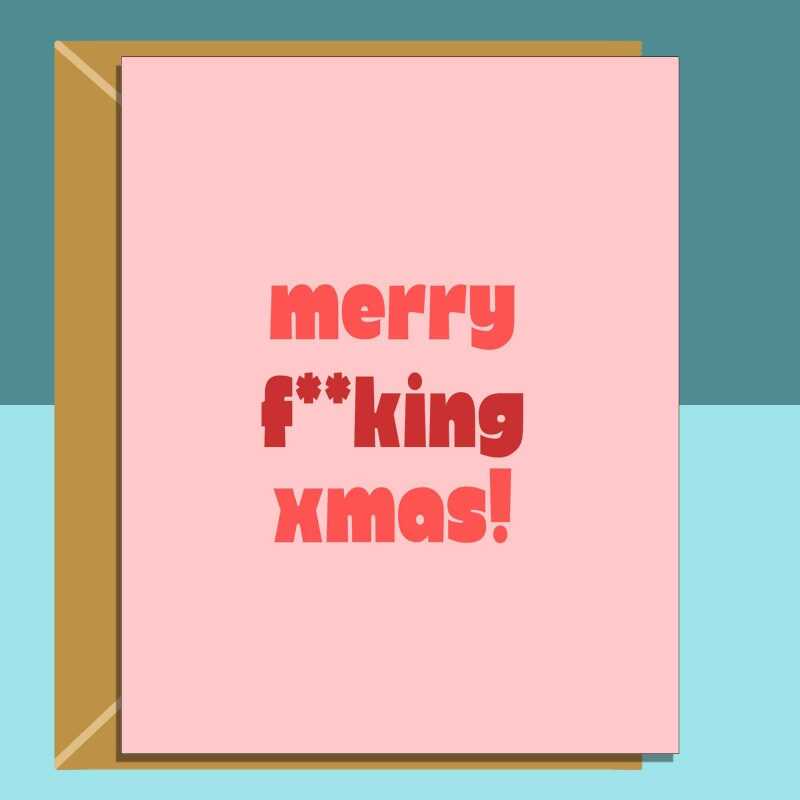 Funny personalised Christmas Card for your friend, bestie, mum, sister, cousin, or anyone else with a very direct sense of humour this xmas. - Blank inside - Regular