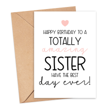 Birthday Card - Happy Birthday To A Totally Amazing Sister - Small (Approx. A6 | 105mm x 148mm | 4.1in x 5.8in) - Standard Smooth Card